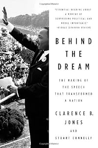 Image of Behind the Dream: The Making of the Speech that Transformed a Nation