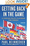 Getting Back in the Game: A Foreign Policy Handbook for Canada