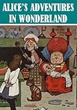 Alice's Adventures in Wonderland (Illustrated)