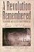 A Revolution Remembered: The Memoirs and Selected Correspondence of Juan N. Seguin (The Fred H. and Ella Mae Moore Texas History Reprint Series)