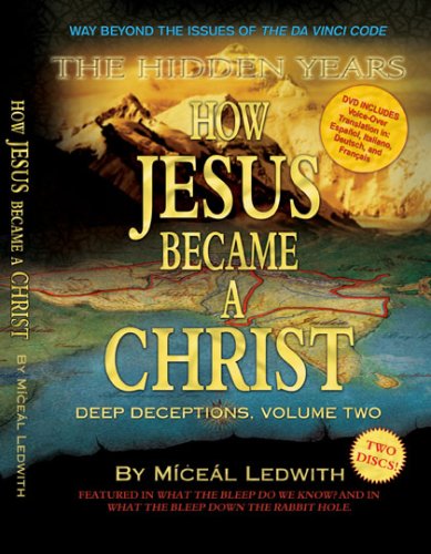 How Jesus Became a Christ: The Hidden Years. Vol. 2 of Deep... by Christian Videos