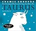 Cosmic Grooves-Taurus: Your Astrological Profile and the Songs that Define You (Cosmic Grooves)