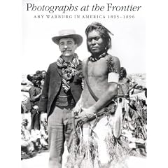 Photographs at the Frontier: Aby Warburg in America 1895-1896