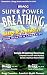 Books : Bragg Super Power Breathing for Super Energy High Health & Longevity