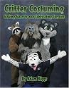 Critter Costuming: Making Mascots and Fabricating Fursuits