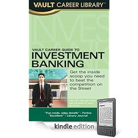 Vault Career Guide to Investment Banking, 6th Edition