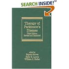 Therapy of Parkinson's Disease, Third Edition (Neurological Disease and Therapy) by  Rajesh Pahwa, Kelly E. Lyons, and William Koller
