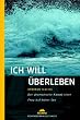 Ich will �berleben. Der dramatische Kampf einer Frau auf hoher See.