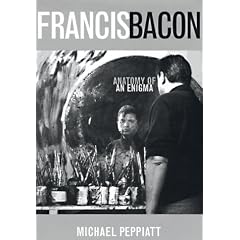 Francis Bacon: Anatomy of an Enigma