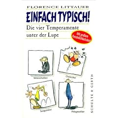 Einfach typisch!: Die vier Temperamente unter der Lupe