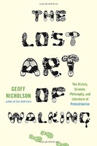 Cover of "The Lost Art of Walking: The Hi... Cover of "The Lost Art of Walking: The Hi...