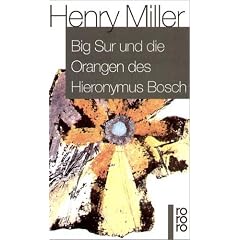 Big Sur und die Orangen des Hieronymus Bosch