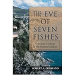 The Eve of Seven Fishes: Christmas Cooking In The Peasant Tradition book cover
