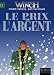 Livres : Largo Winch, tome 13 : Le Prix de l'argent