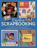 Creative Scrapbooking: Over 300 Cutouts, Patterns and Ideas to Embellish and Enhance Your Treasured Memories