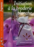 Revue L'inédite  / Initiation à la broderie blanche