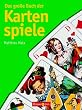 Das gro�e Buch der Kartenspiele