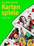Das gro&szlig;e Buch der Kartenspiele - Matthias Mala