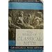 The World of Classical Myth: Gods and Goddesses, Heroines and Heroes