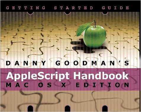 Image of: Danny Goodman's AppleScript Handbook (Mac OS X Edition)