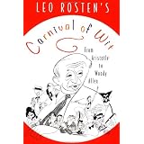 Leo Rosten's Carnival of Wit: From Aristotle to Woody Allen