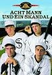Acht Mann und ein Skandal