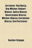 Zerstorer: Orp Burza, Orp Wicher, Hobart-Klasse, Spica-Klasse, Bourrasque-Klasse, Wicher-Klasse, Curtatone-Klasse, Grosszerstorer-