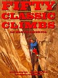 Fifty Classic Climbs of North America