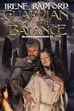 Guardian of the Balance (Merlin's Descendants/Irene Radford, Vol 1)