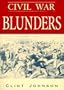 Civil War Blunders: Amusing Incidents of the War