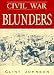 Civil War Blunders