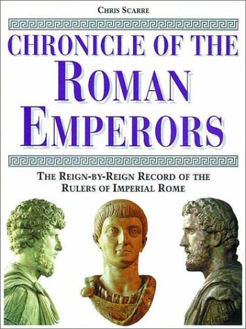 City Travel Guides Discounted  Books : Chronicle of the Roman Emperors: The Reign-by-reign Record of the Rulers of Imperial Rome (Chronicle)