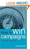 How to Win Campaigns: 100 Steps to Success