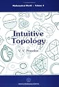 Intuitive Topology (Mathematical World, Vol 4)