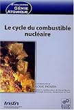 Le cycle du combustible nucléaire