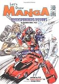 Let's Draw Manga: Transforming Robots