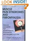 Muscle Pain Syndromes and Fibromyalgia: Pressure Algometry for Quantification of Diagnosis and Treatment Outcome (Journal of Musculoskeletal Pain, V. 6, No. 1)
