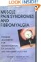 Muscle Pain Syndromes and Fibromyalgia: Pressure Algometry for Quantification of Diagnosis and Treatment Outcome (Journal of Musculoskeletal Pain, V. 6, No. 1)
