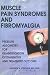 Muscle Pain Syndromes and Fibromyalgia: Pressure Algometry for Quantification of Diagnosis and Treatment Outcome (Journal of Musculoskeletal Pain, V. 6, ... of Musculoskeletal Pain, V. 6, No. 1)