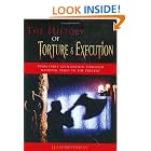The History of Torture and Execution: From Early Civilization through Medieval Times to... by  Jean Kellaway