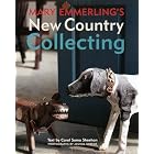 Click here to buy Mary Emmerling's New Country Collecting by  Mary Emmerling.