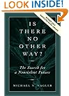 Is There No Other Way? The Search for a Nonviolent Future