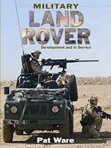 Military Land Rover: Development and in Service