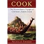 Cook: The Extraordinary Sea Voyages of Captain James Cook