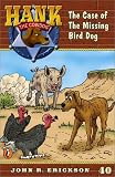 Hank the Cowdog #40: The Case of the Missing Bird Dog (Hank the Cowdog)