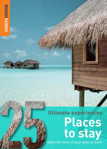 City Travel Guides Discounted   : Places to Stay: 25 Ultimate Experiences (Rough Guide 25)