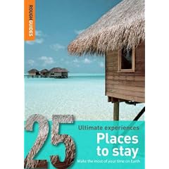 Places to Stay: 25 Ultimate Experiences (Rough Guide 25)