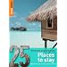Places to Stay: 25 Ultimate Experiences (Rough Guide 25)