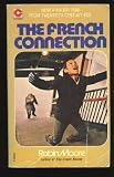 The French Connection: Worlds Most Crucial Narcotics Investigation (Coronet Books)