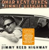 Omar Kent Dykes - On the Jimmy Reed Highway